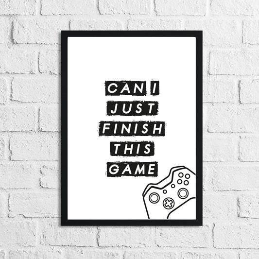 Can I Just Finish This Game Kids Children's Teenager Room Wall Decor Print-0